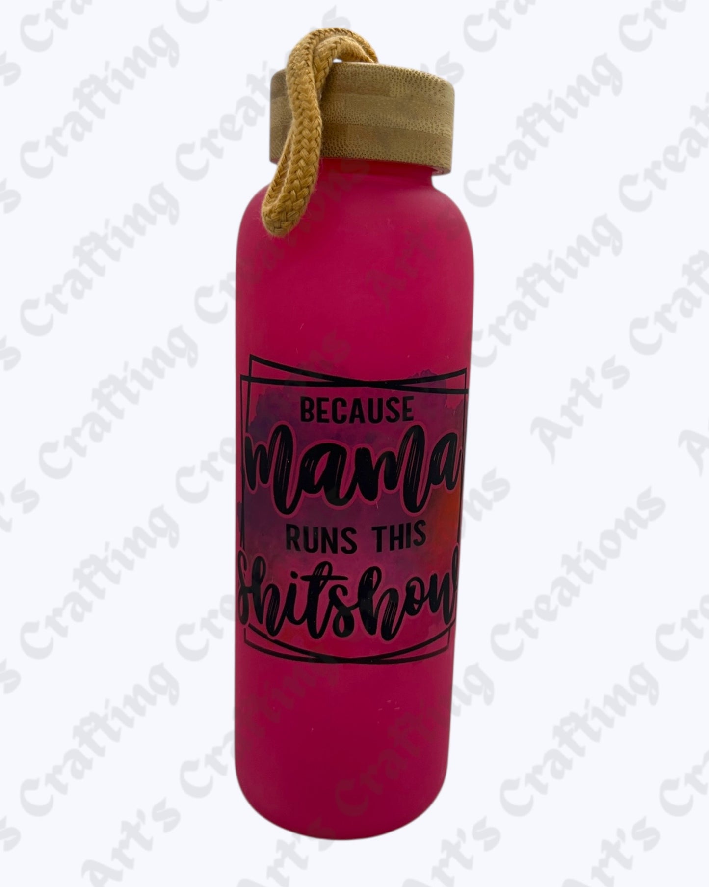Because Mama Runs this Shi*show 25oz Glass Tumbler