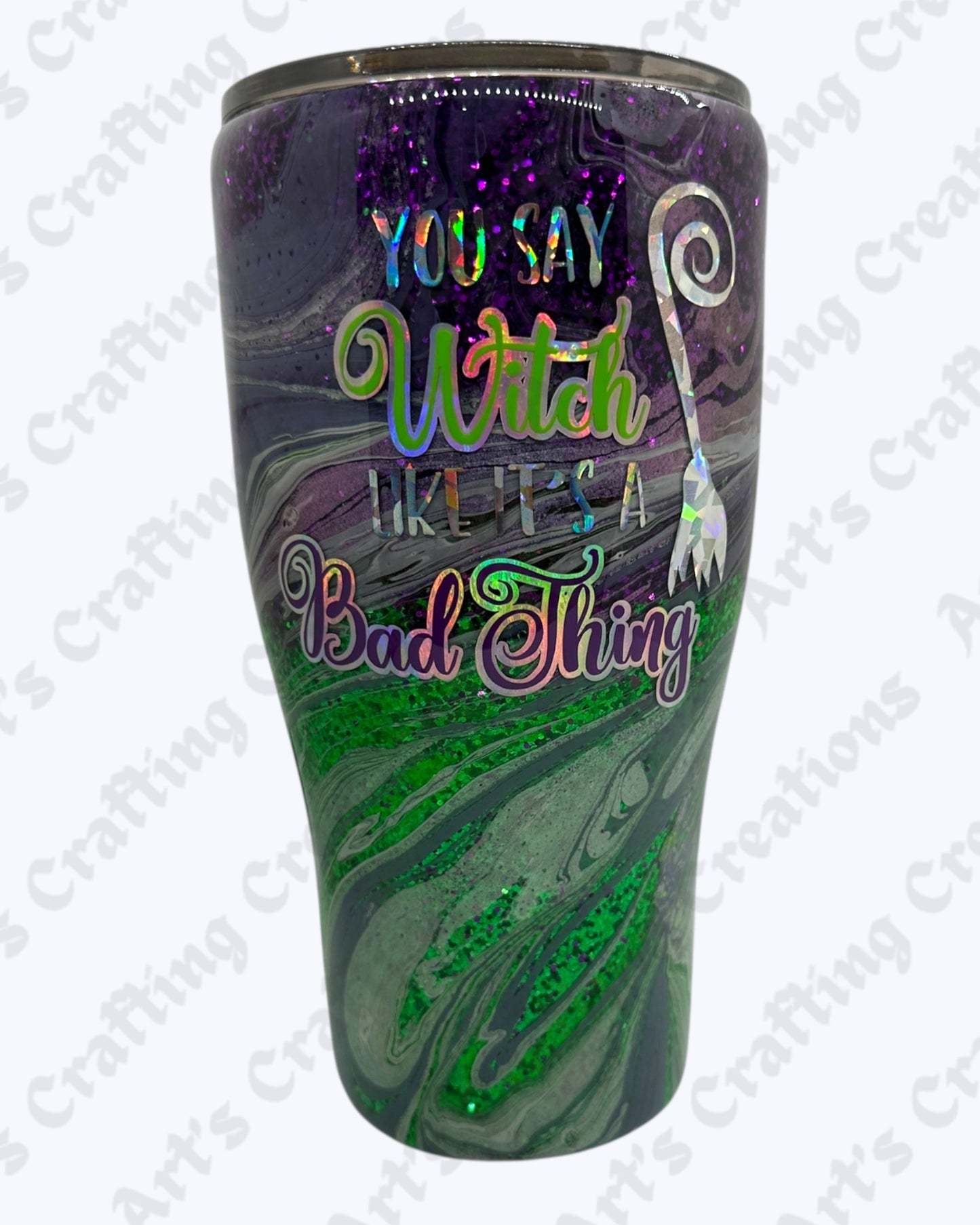 You Say Witch Like Its A Bad Thing 30 oz Tumbler