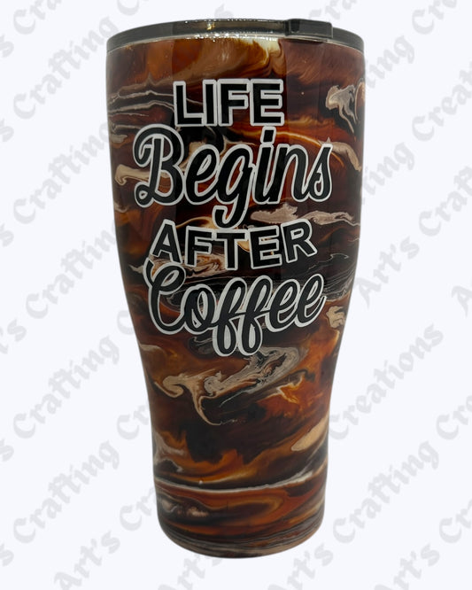 Life Begins after Coffee 30 oz Tumbler