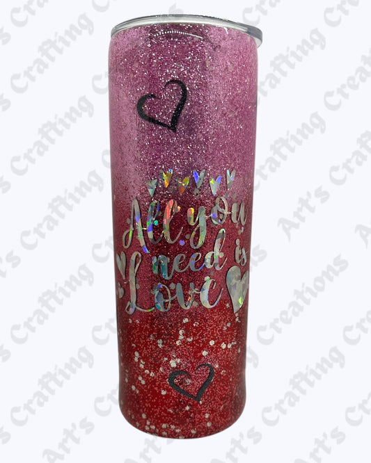 All you need is Love 20 oz Tumbler